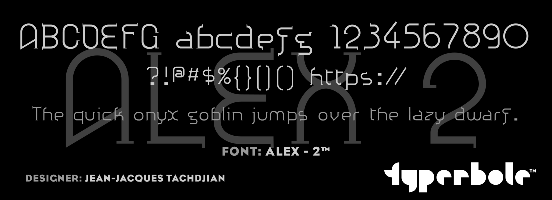 ALEX - 2™ - Typerbole™ Master Collection | The Greatest Fonts on Earth™