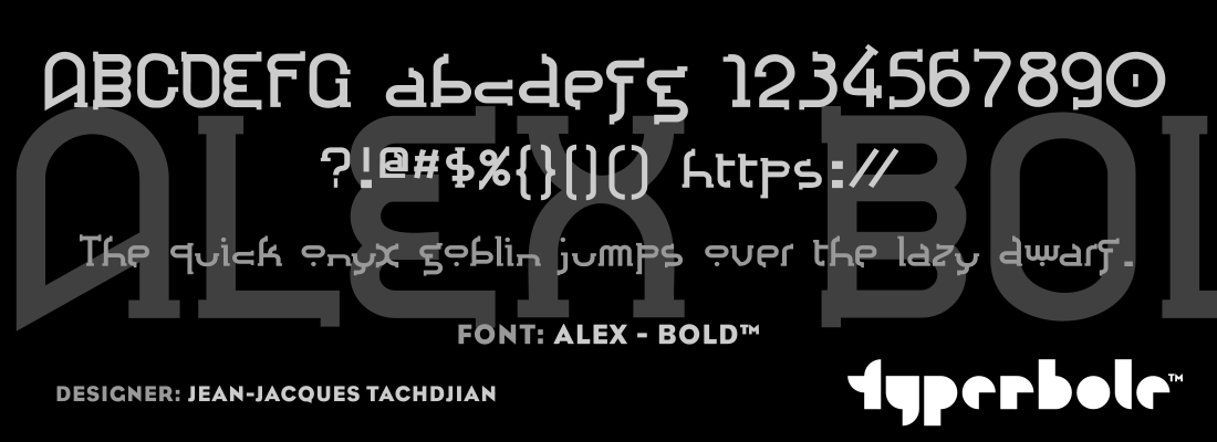 ALEX - BOLD™ - Typerbole™ Master Collection | The Greatest Fonts on Earth™