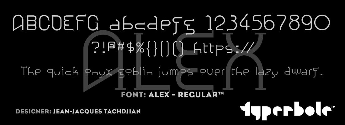 ALEX - REGULAR™ - Typerbole™ Master Collection | The Greatest Fonts on Earth™
