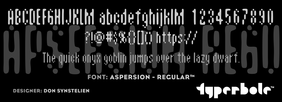 ASPERSION - REGULAR™ - Typerbole™ Master Collection | The Greatest Fonts on Earth™