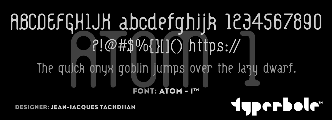 ATOM - 1™ - Typerbole™ Master Collection | The Greatest Fonts on Earth™