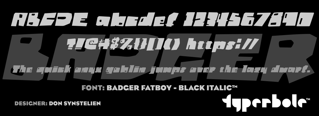 BADGER FATBOY - BLACK ITALIC™ - Typerbole™ Master Collection | The Greatest Fonts on Earth™