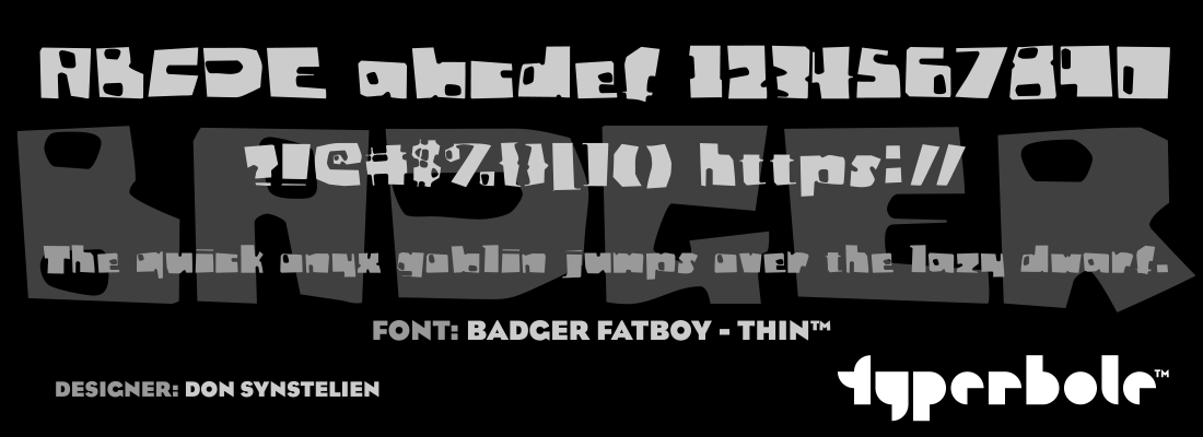 BADGER FATBOY - THIN™ - Typerbole™ Master Collection | The Greatest Fonts on Earth™
