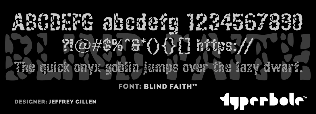 BLIND FAITH™ - Typerbole™ Master Collection | The Greatest Fonts on Earth™