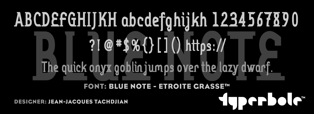 BLUE NOTE - ETROITE GRASSE™ - Typerbole™ Master Collection | The Greatest Fonts on Earth™