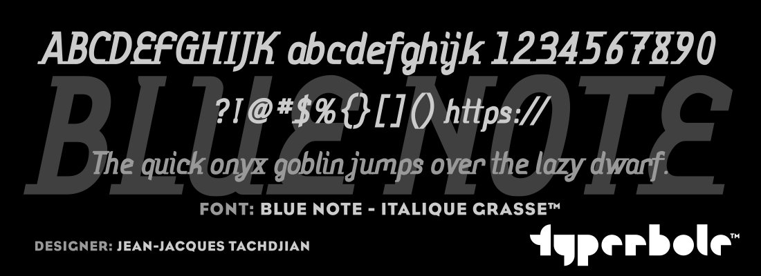 BLUE NOTE - ITALIQUE GRASSE™ - Typerbole™ Master Collection | The Greatest Fonts on Earth™