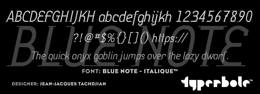 BLUE NOTE - ITALIQUE™ - Typerbole™ Master Collection | The Greatest Fonts on Earth™