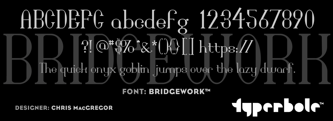 BRIDGEWORK™ - Typerbole™ Master Collection | The Greatest Fonts on Earth™