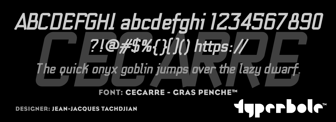 CECARRE - GRAS PENCHE™ - Typerbole™ Master Collection | The Greatest Fonts on Earth™