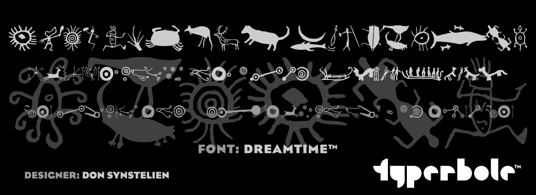 DREAMTIME™ - Typerbole™ Master Collection | The Greatest Fonts on Earth™