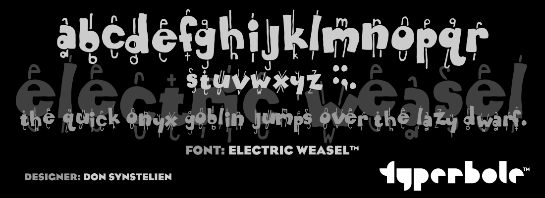 ELECTRIC WEASEL™ - Typerbole™ Master Collection | The Greatest Fonts on Earth™