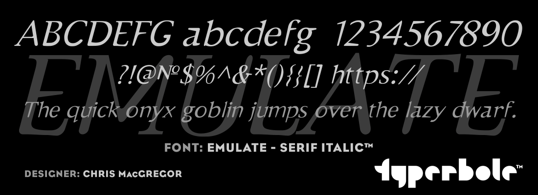 EMULATE - SERIF ITALIC™ - Typerbole™ Master Collection | The Greatest Fonts on Earth™