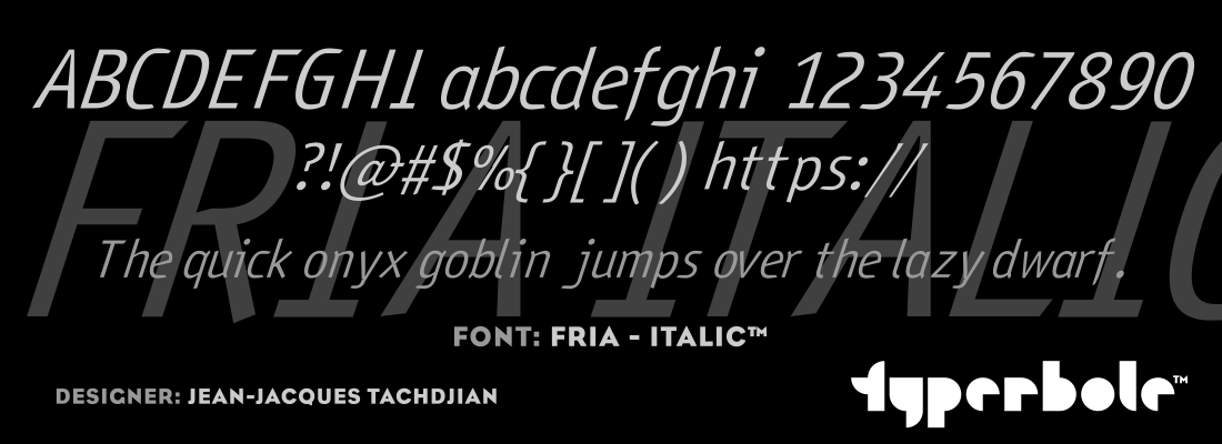 FRIA - ITALIC™ - Typerbole™ Master Collection | The Greatest Fonts on Earth™