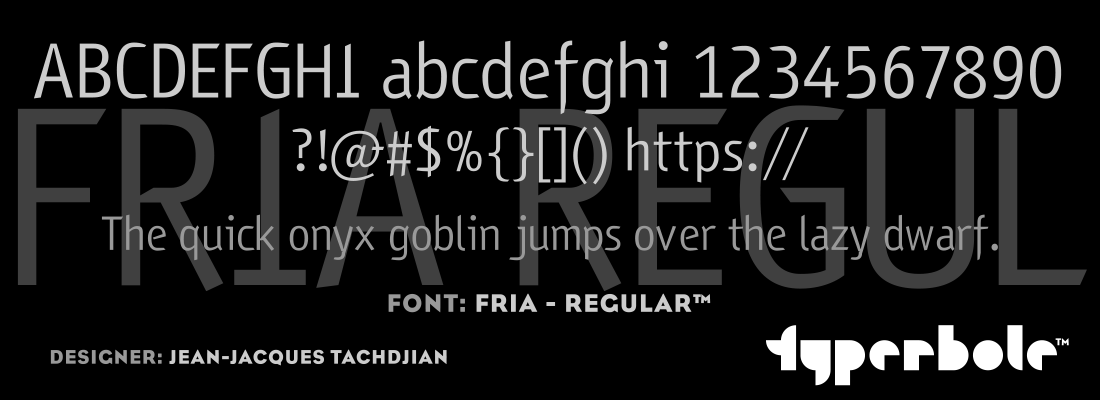 FRIA - REGULAR™ - Typerbole™ Master Collection | The Greatest Fonts on Earth™