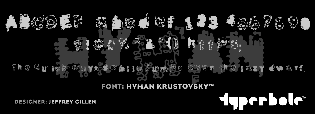 HYMAN KRUSTOVSKY™ - Typerbole™ Master Collection | The Greatest Fonts on Earth™