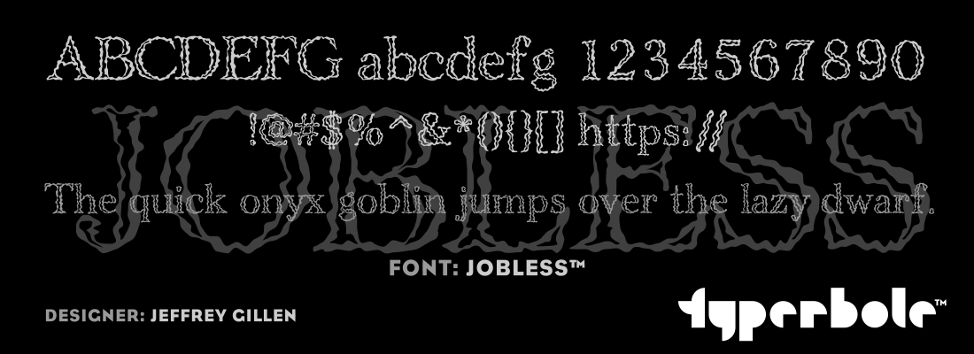 JOBLESS™ - Typerbole™ Master Collection | The Greatest Fonts on Earth™