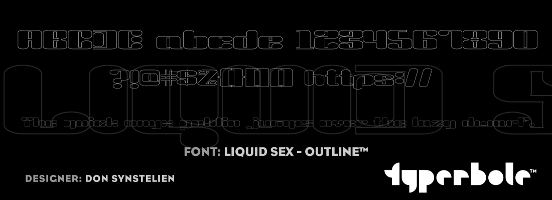 LIQUID SEX - OUTLINE™ - Typerbole™ Master Collection | The Greatest Fonts on Earth™