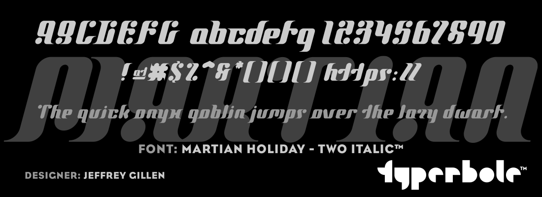 MARTIAN HOLIDAY - TWO ITALIC™ - Typerbole™ Master Collection | The Greatest Fonts on Earth™