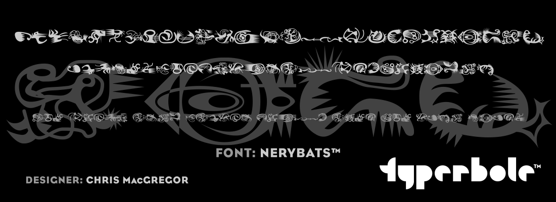 NERYBATS™ - Typerbole™ Master Collection | The Greatest Fonts on Earth™
