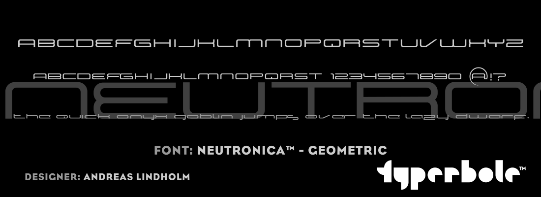NEUTRONICA - GEOMETRIC™ - Typerbole™ Master Collection | The Greatest Fonts on Earth™