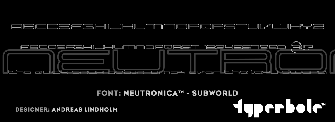 NEUTRONICA - SUBWORLD™ - Typerbole™ Master Collection | The Greatest Fonts on Earth™