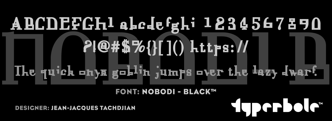NOBODI - BLACK™ - Typerbole™ Master Collection | The Greatest Fonts on Earth™