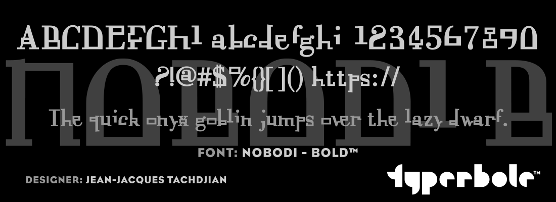 NOBODI - BOLD™ - Typerbole™ Master Collection | The Greatest Fonts on Earth™