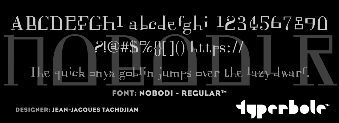 NOBODI - REGULAR™ - Typerbole™ Master Collection | The Greatest Fonts on Earth™