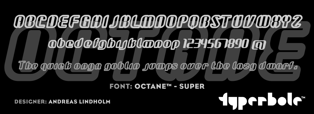 OCTANE - SUPER™ - Typerbole™ Master Collection | The Greatest Fonts on Earth™