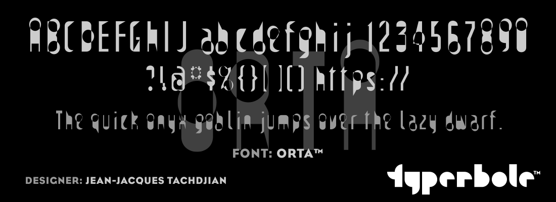 ORTA™ - Typerbole™ Master Collection | The Greatest Fonts on Earth™