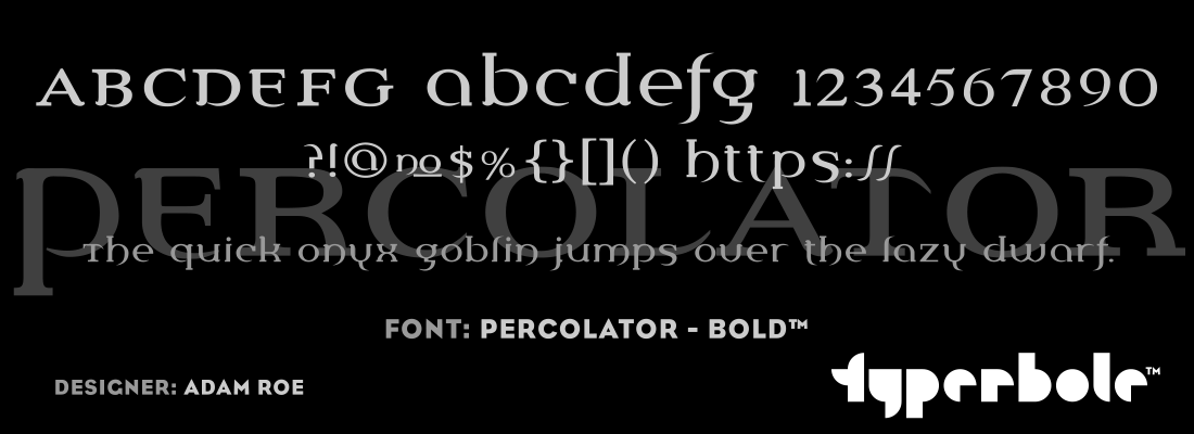 PERCOLATOR - BOLD™ - Typerbole™ Master Collection | The Greatest Fonts on Earth™