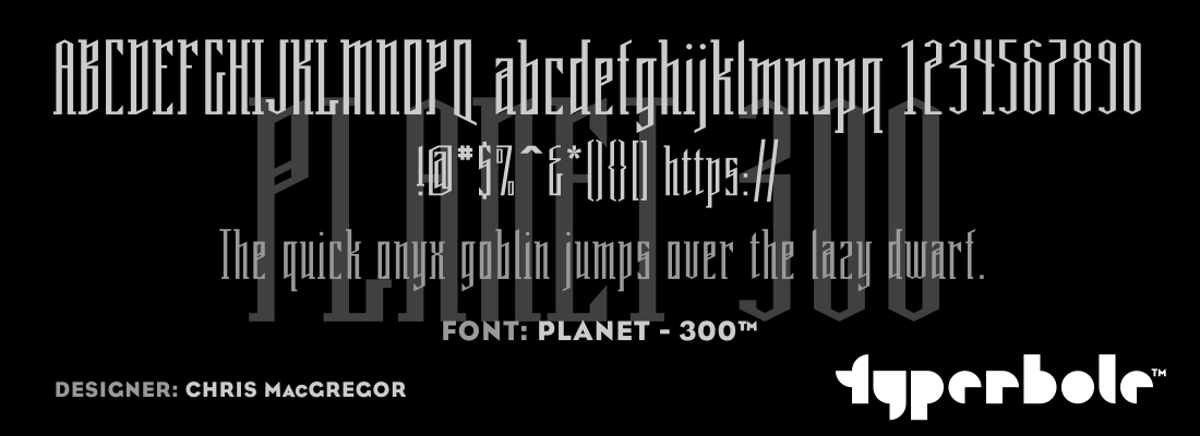 PLANET - 300™ - Typerbole™ Master Collection | The Greatest Fonts on Earth™