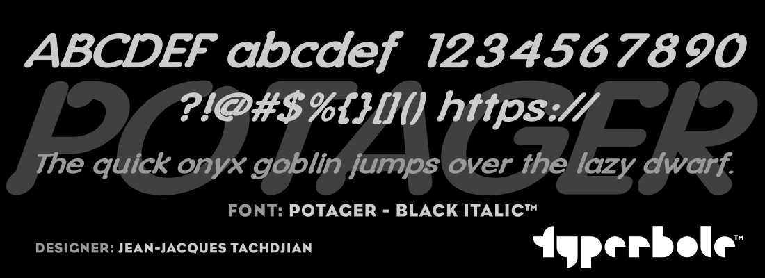 POTAGER - BLACK ITALIC™ - Typerbole™ Master Collection | The Greatest Fonts on Earth™