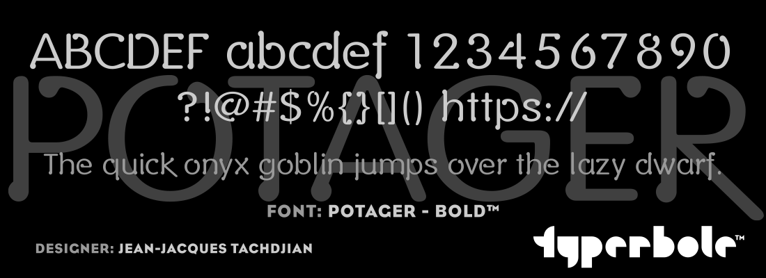 POTAGER - BOLD™ - Typerbole™ Master Collection | The Greatest Fonts on Earth™