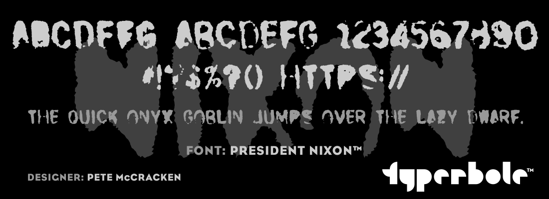 PRESIDENT NIXON™ - Typerbole™ Master Collection | The Greatest Fonts on Earth™