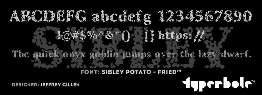 SIBLEY POTATO - FRIED™ - Typerbole™ Master Collection | The Greatest Fonts on Earth™